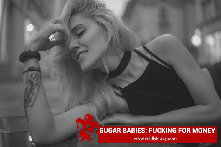 SUGAR BABIES: FUCKING FOR MONEY