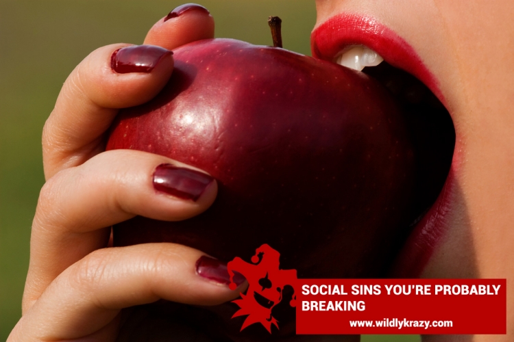 SOCIAL SINS YOU’RE PROBABLY BREAKING